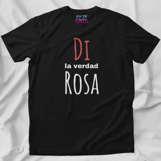 Di la verdad Rosa